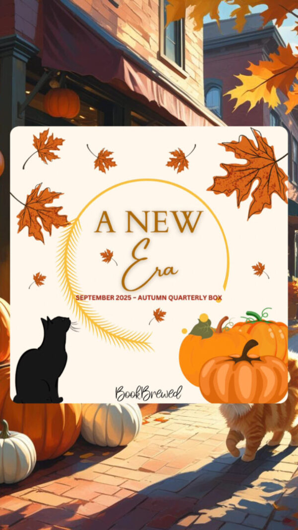Autumn Quarterly Box 2025 ~ A New Era